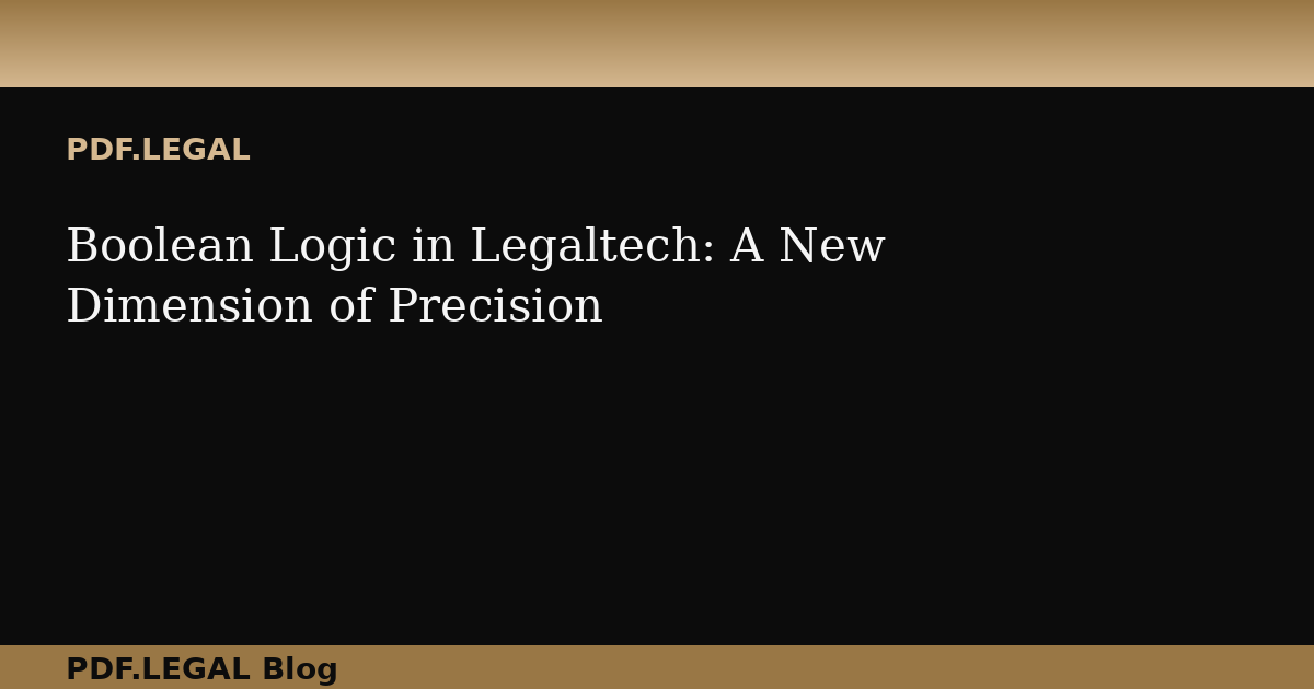Boolean Logic in Legaltech: A New Dimension of Precision