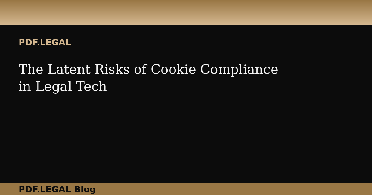 The Latent Risks of Cookie Compliance in Legal Tech